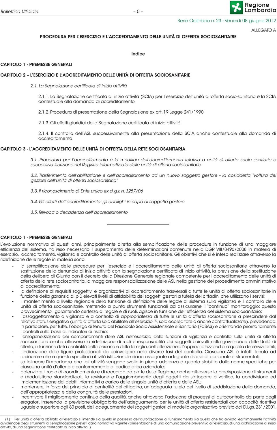 La Segnalazione certificata di inizio attività 2.1.