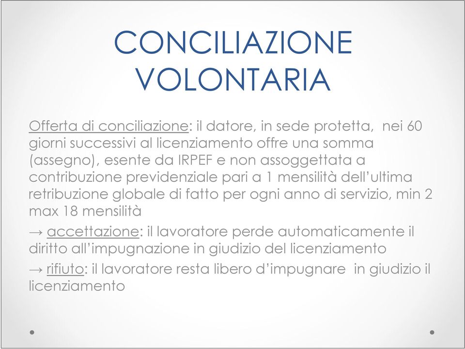 retribuzione globale di fatto per ogni anno di servizio, min 2 max 18 mensilità accettazione: il lavoratore perde