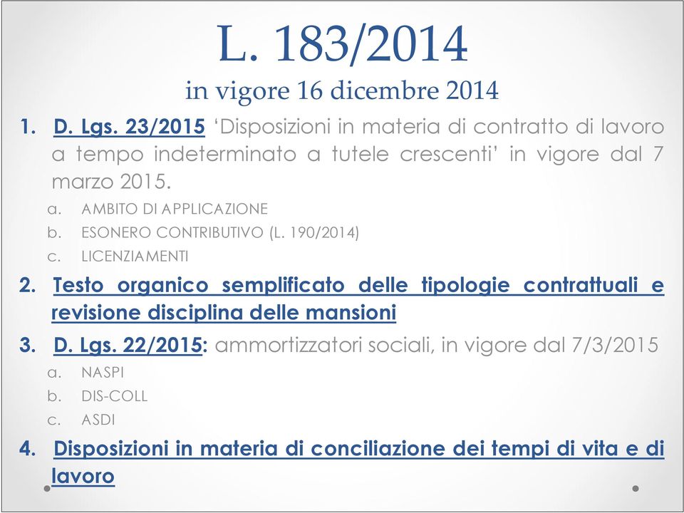 ESONERO CONTRIBUTIVO (L. 190/2014) c. LICENZIAMENTI 2.