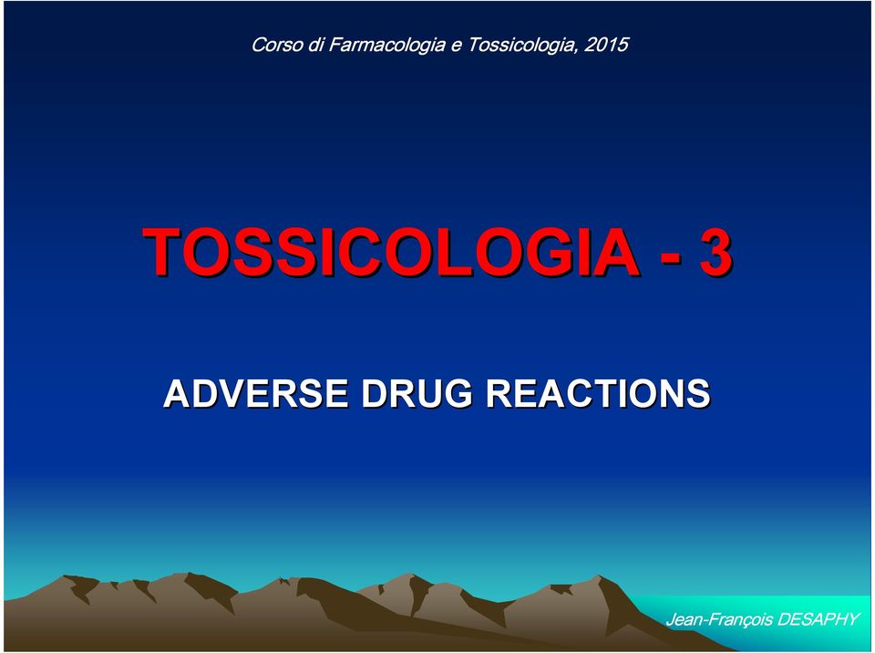 TOSSICOLOGIA - 3 ADVERSE