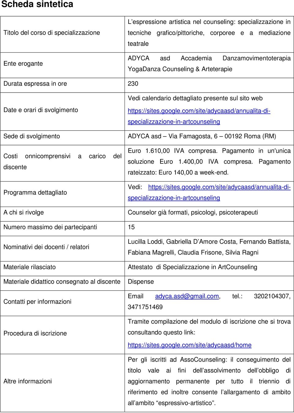 onnicomprensivi a carico del discente Programma dettagliato A chi si rivolge https://sites.google.