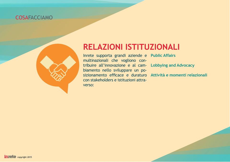 nello sviluppare un posizionamento efficace e duraturo con stakeholders e