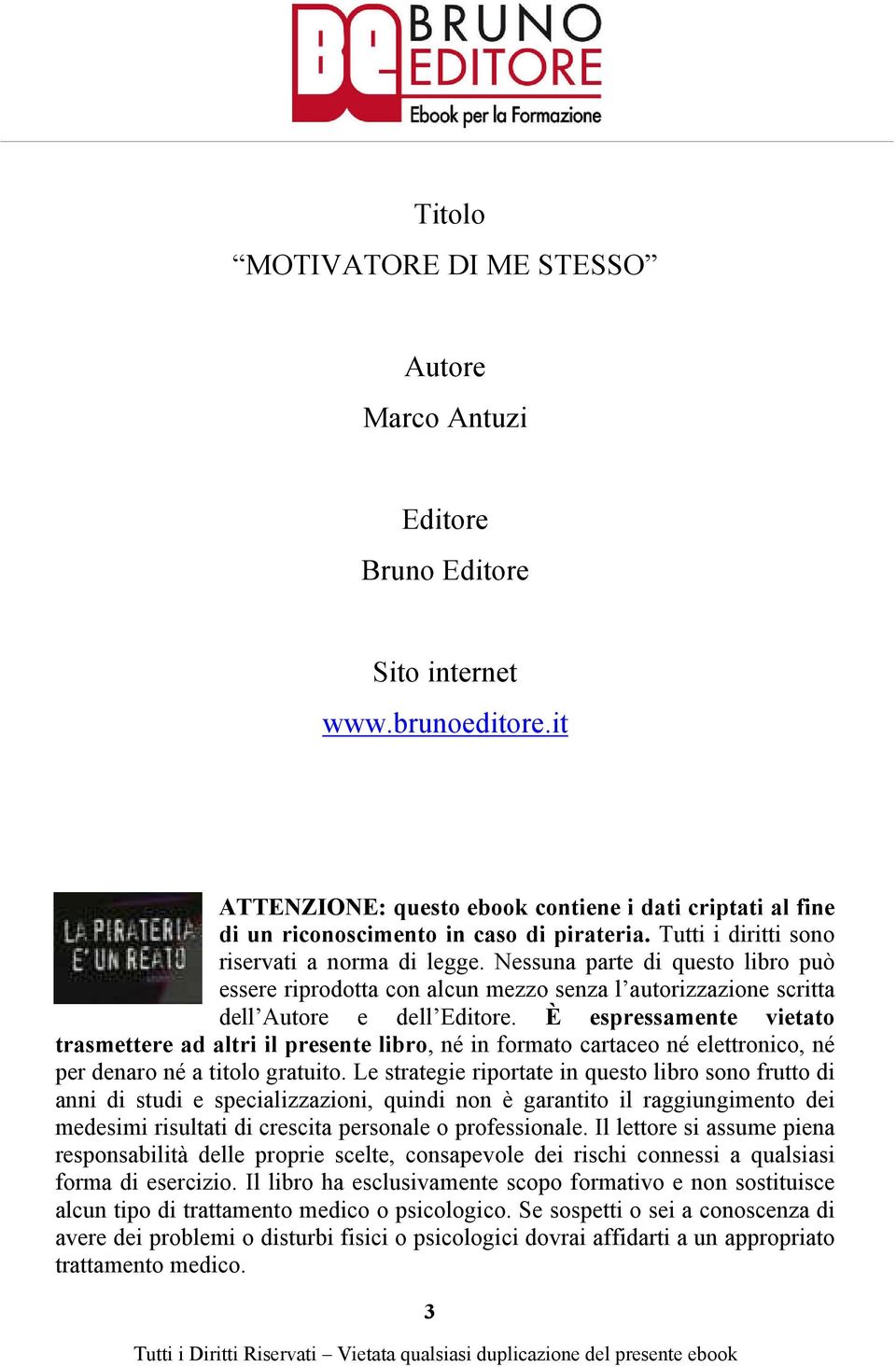 Nessuna parte di questo libro può essere riprodotta con alcun mezzo senza l autorizzazione scritta dell Autore e dell Editore.