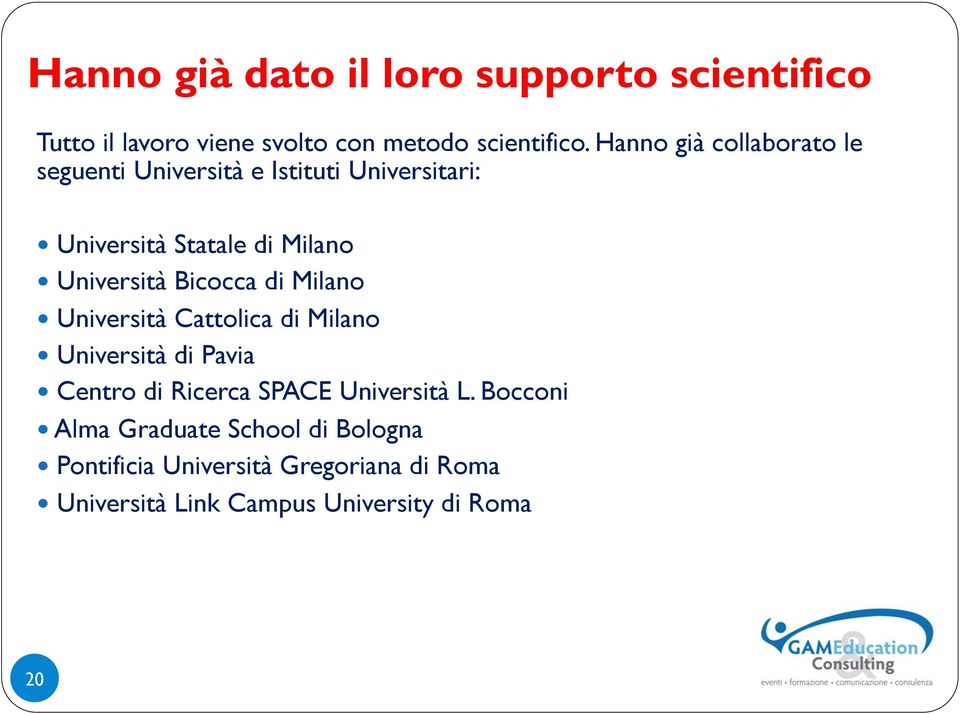 Bicocca di Milano Università Cattolica di Milano Università di Pavia Centro di Ricerca SPACE Università L.