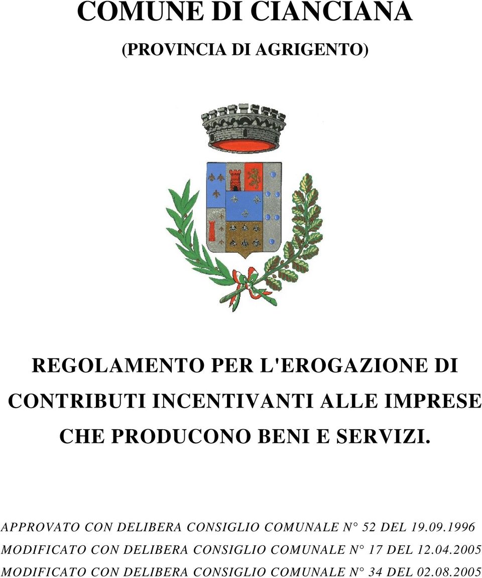 APPROVATO CON DELIBERA CONSIGLIO COMUNALE N 52 DEL 19.09.