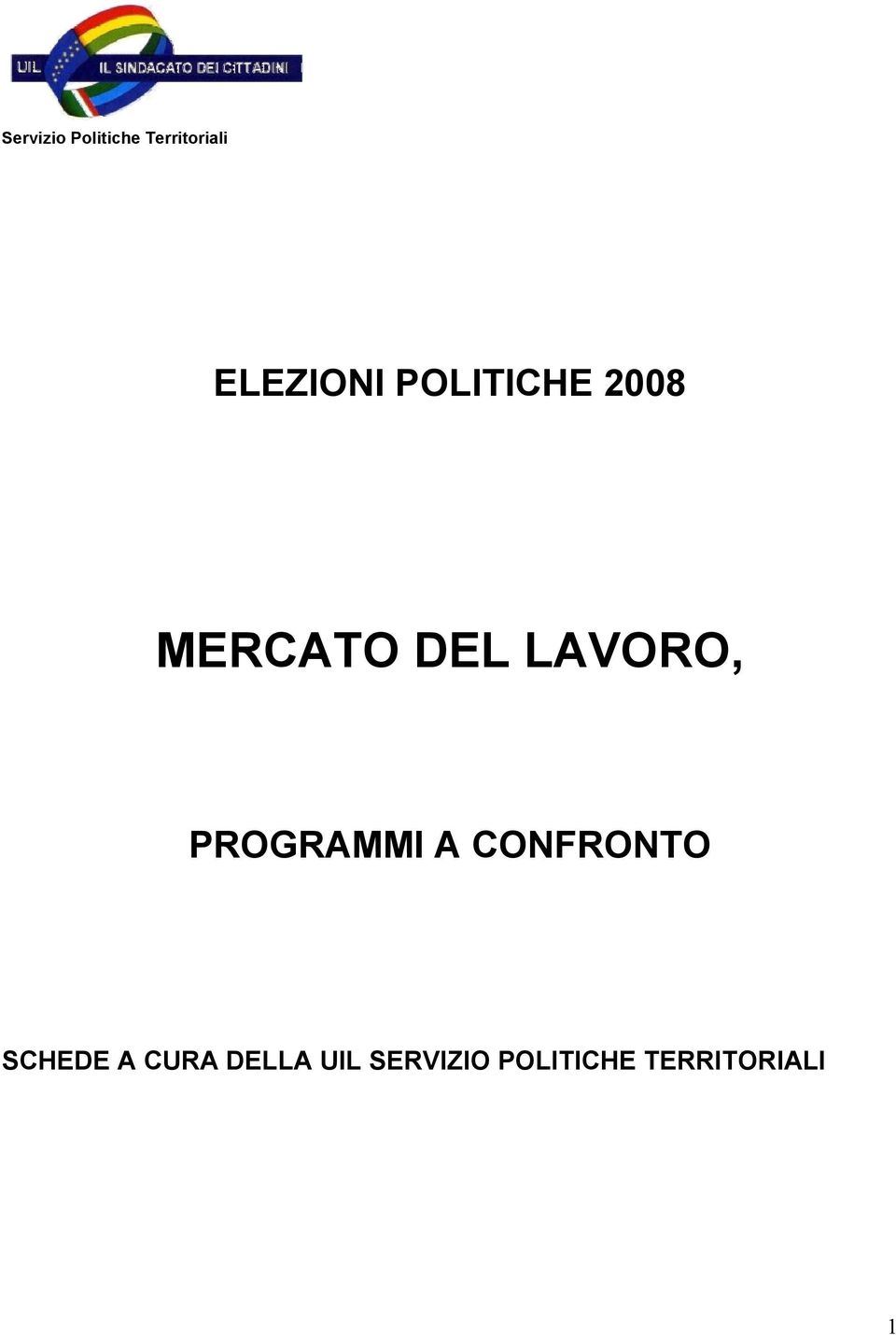 LAVORO, PROGRAMMI A CONFRONTO SCHEDE A