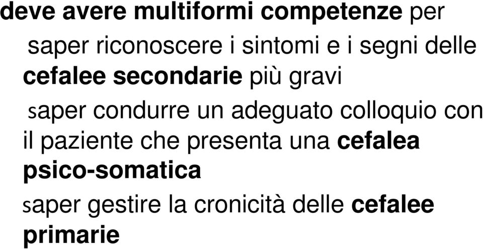 gravi saper condurre un adeguato colloquio con il paziente che