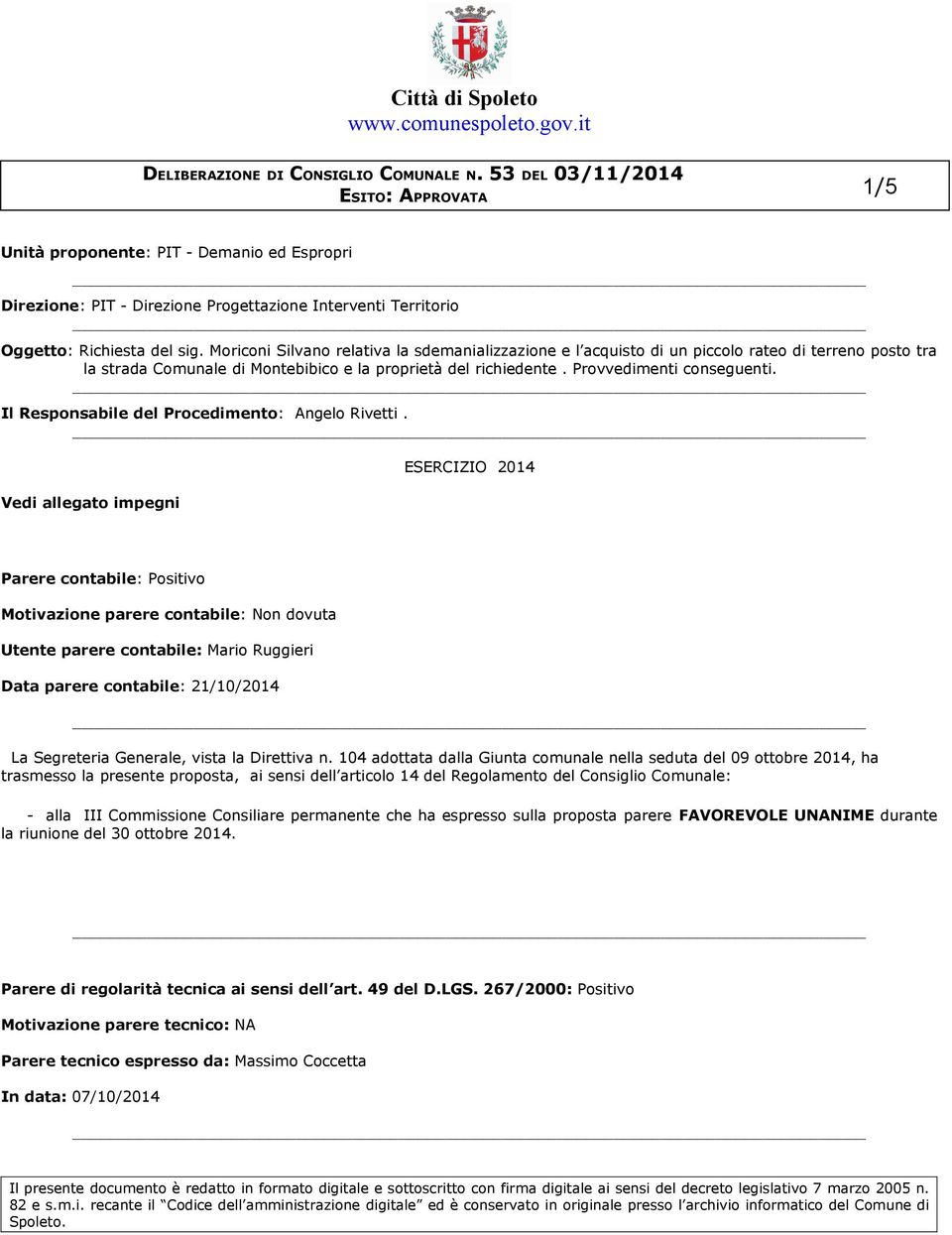 Il Responsabile del Procedimento: Angelo Rivetti.