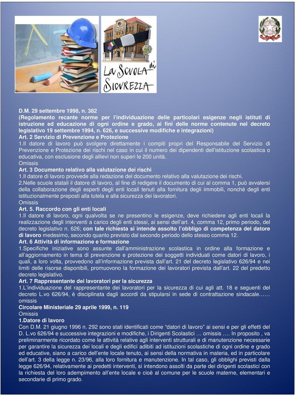 19 settembre 1994, n. 626, e successive modifiche e integrazioni) Art. 2 Servizio di Prevenzione e Protezione 1.