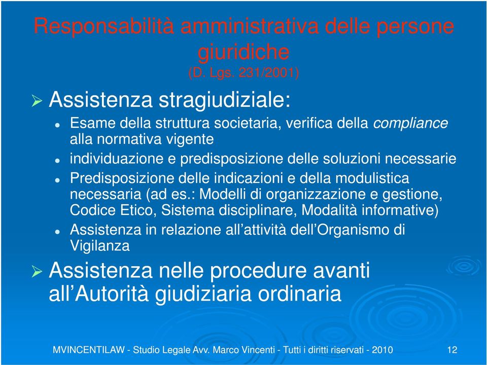 soluzioni necessarie Predisposizione delle indicazioni e della modulistica necessaria (ad es.