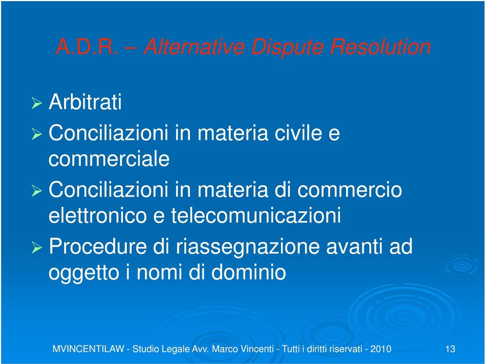 commerciale Conciliazioni in materia di commercio elettronico e