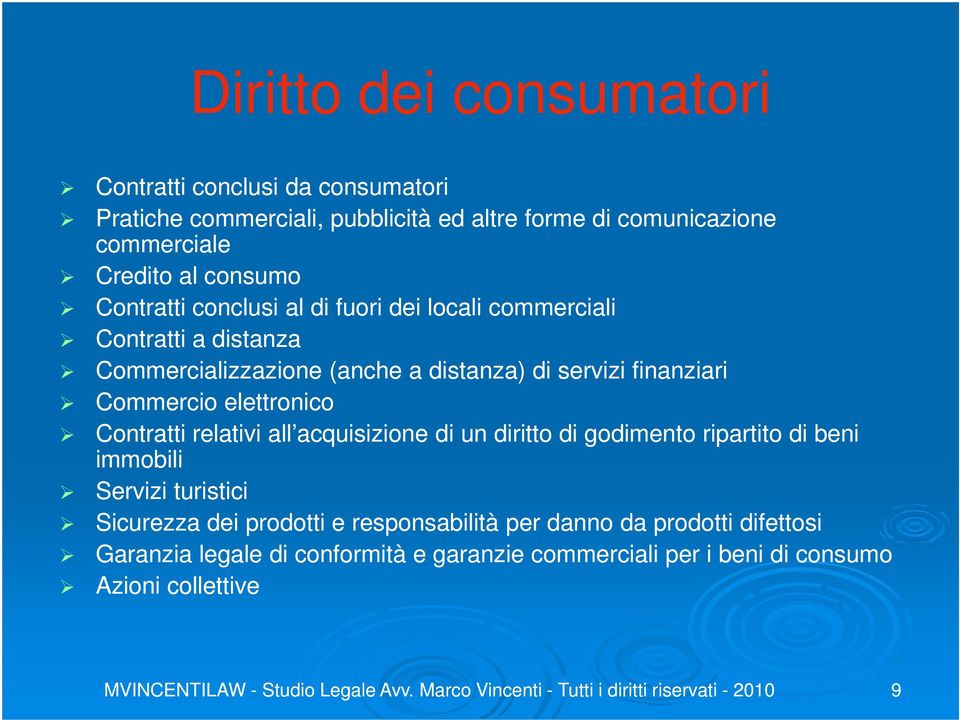 all acquisizione di un diritto di godimento ripartito di beni immobili Servizi turistici Sicurezza dei prodotti e responsabilità per danno da prodotti difettosi