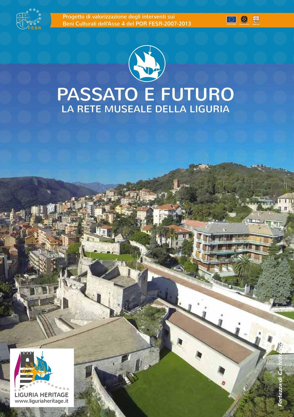 E FUTURO LA RETE MUSEALE DELLA LIGURIA LIGURIA