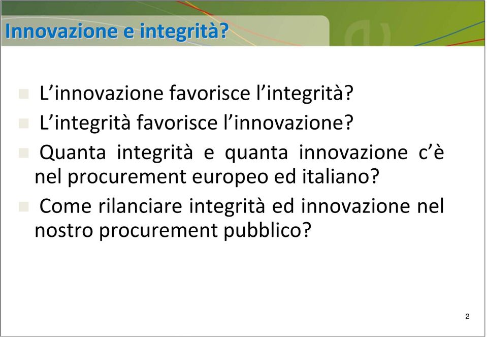 Quanta integrità e quanta innovazione c è nel procurement