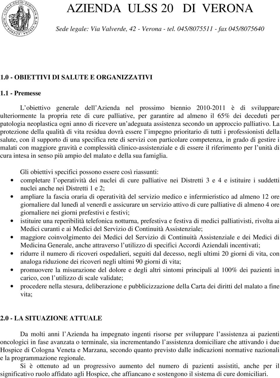 patologia neoplastica ogni di ricevere un adeguata secondo un approccio palliativo.