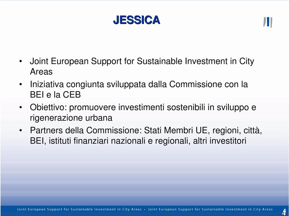 investimenti sostenibili in sviluppo e rigenerazione urbana Partners della Commissione: