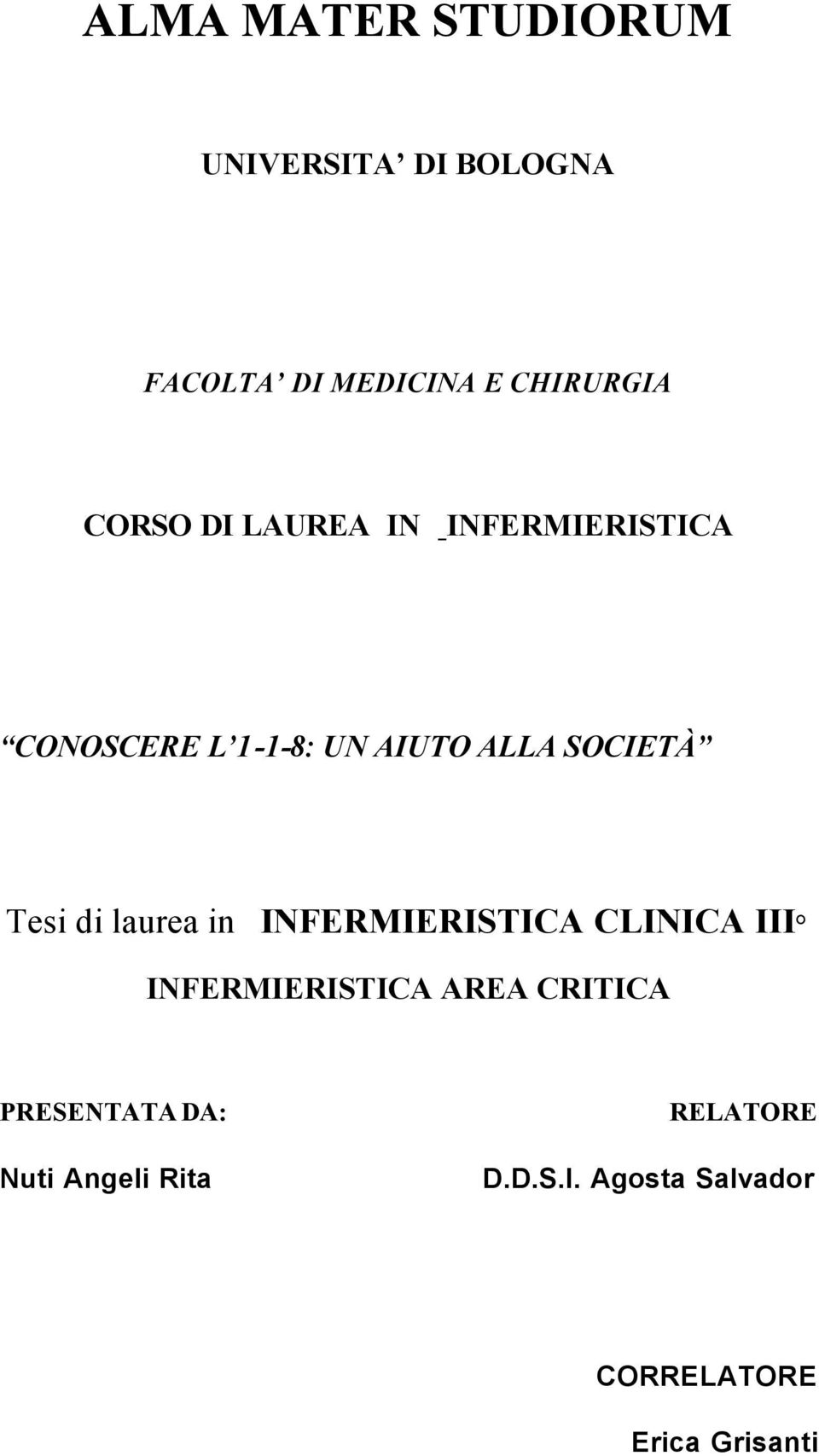 Tesi di laurea in INFERMIERISTICA CLINICA III INFERMIERISTICA AREA CRITICA