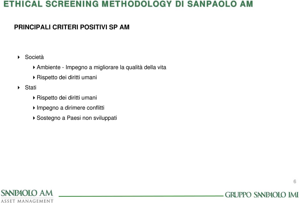 qualità della vita Rispetto dei diritti umani Rispetto dei