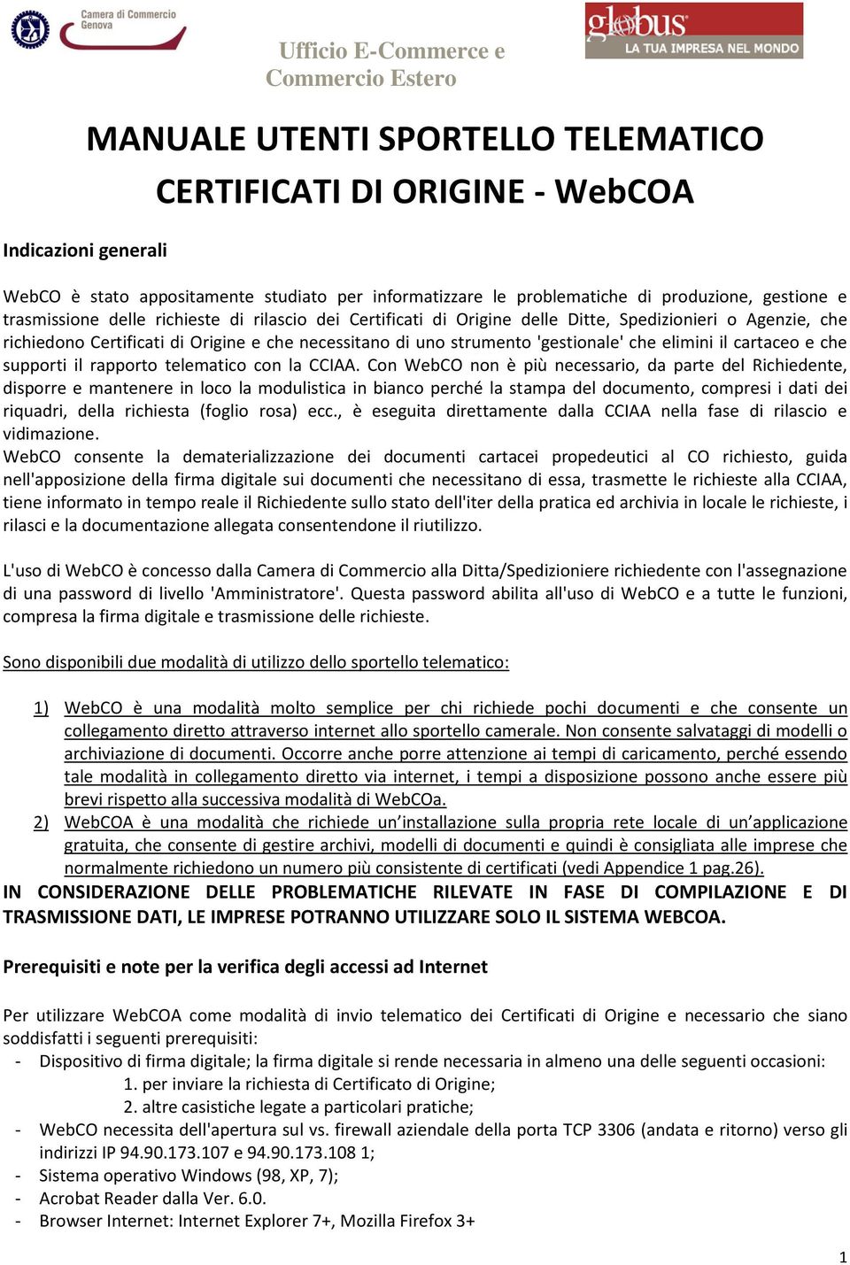 strumento 'gestionale' che elimini il cartaceo e che supporti il rapporto telematico con la CCIAA.