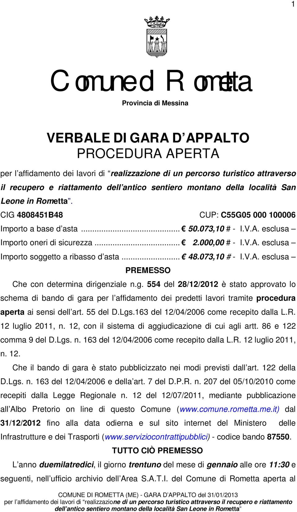 .. 48.073,10 # - I.V.A. esclusa PREMESSO Che con determina dirige