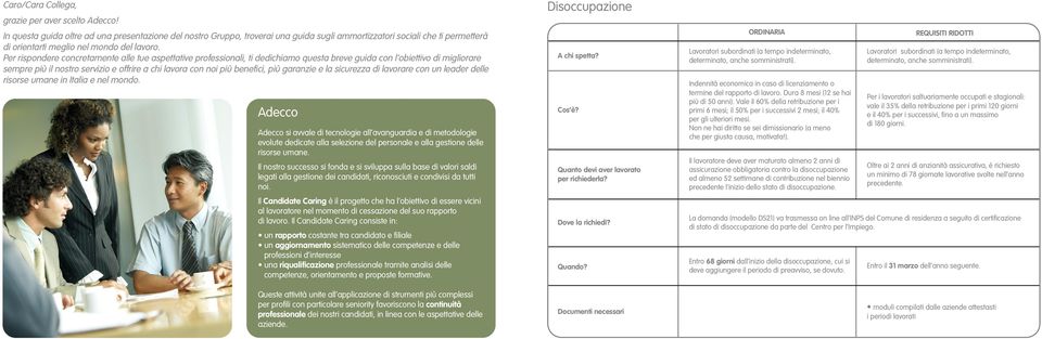 Per rispondere concretamente alle tue aspettative professionali, ti dedichiamo questa breve guida con l obiettivo di migliorare sempre più il nostro servizio e offrire a chi lavora con noi più