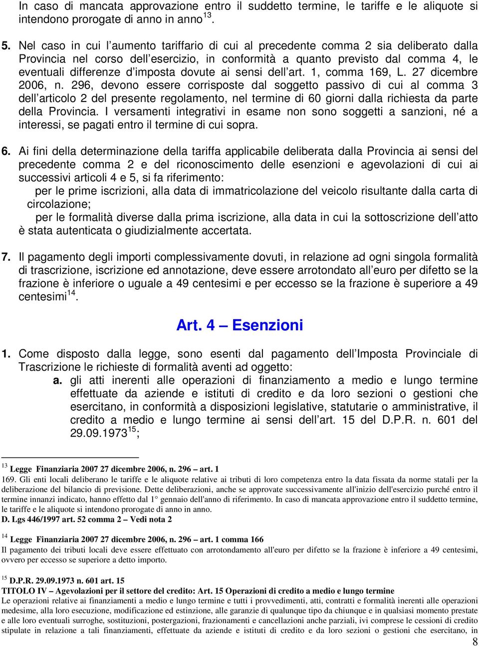 imposta dovute ai sensi dell art. 1, comma 169, L. 27 dicembre 2006, n.