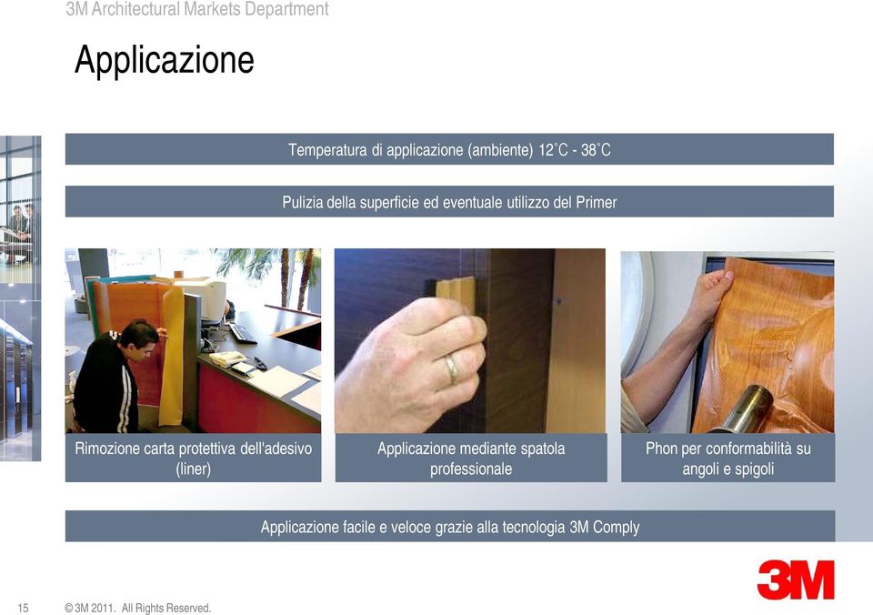 (liner) Applicazione mediante spatola professionale Phon per conformabilità su angoli e