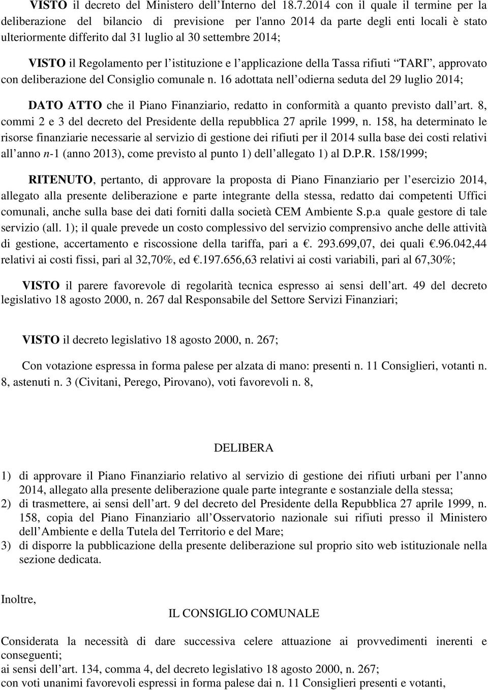 Regolamento per l istituzione e l applicazione della Tassa rifiuti TARI, approvato con deliberazione del Consiglio comunale n.