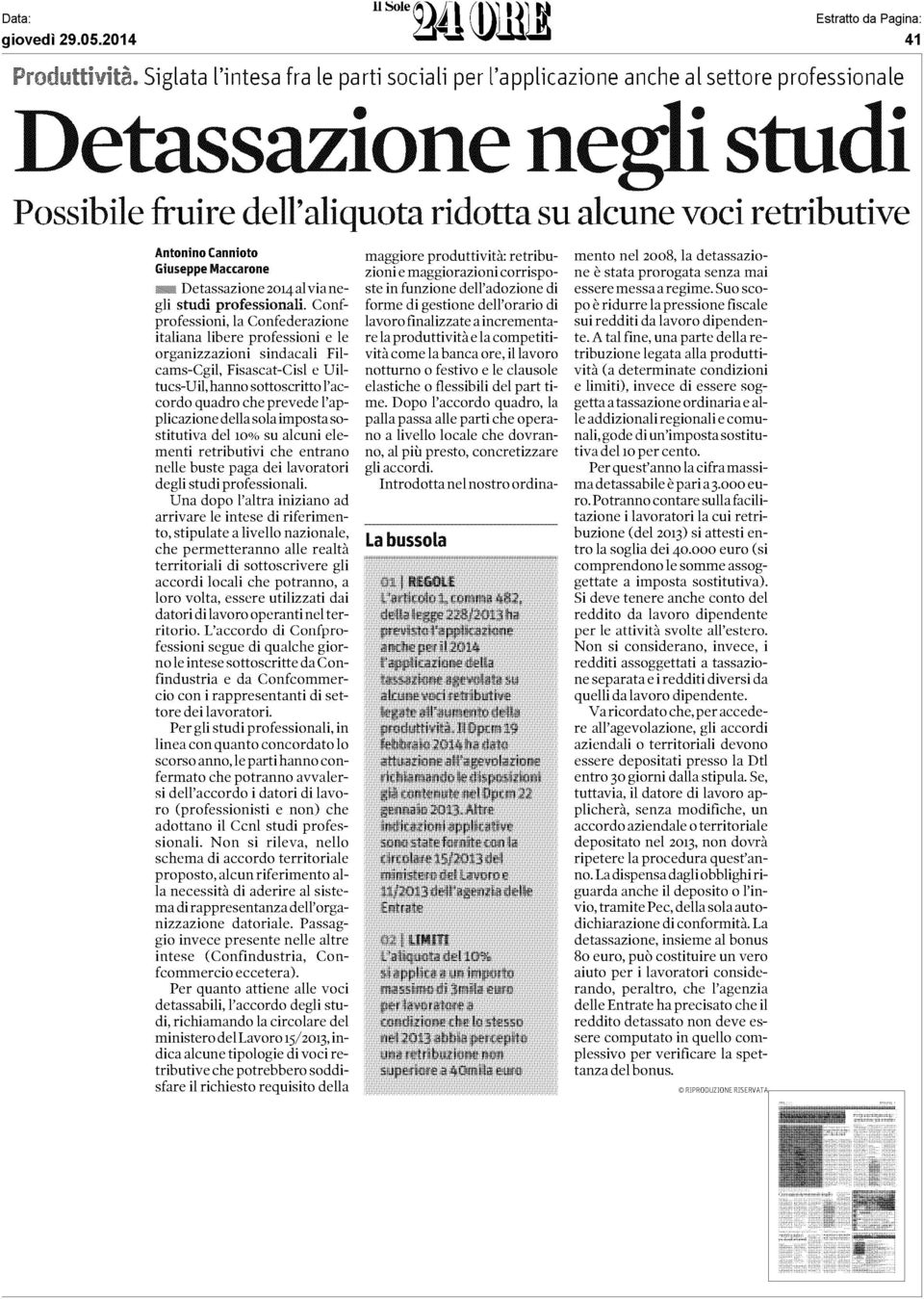 Confprofessioni, la Confederazione italiana libere professioni e le organizzazioni sindacali Filcams-Cgil, Fisascat-Cisl e Uiltucs-Uil, hanno sottoscritto l'accordo quadro che prevede l'applicazione