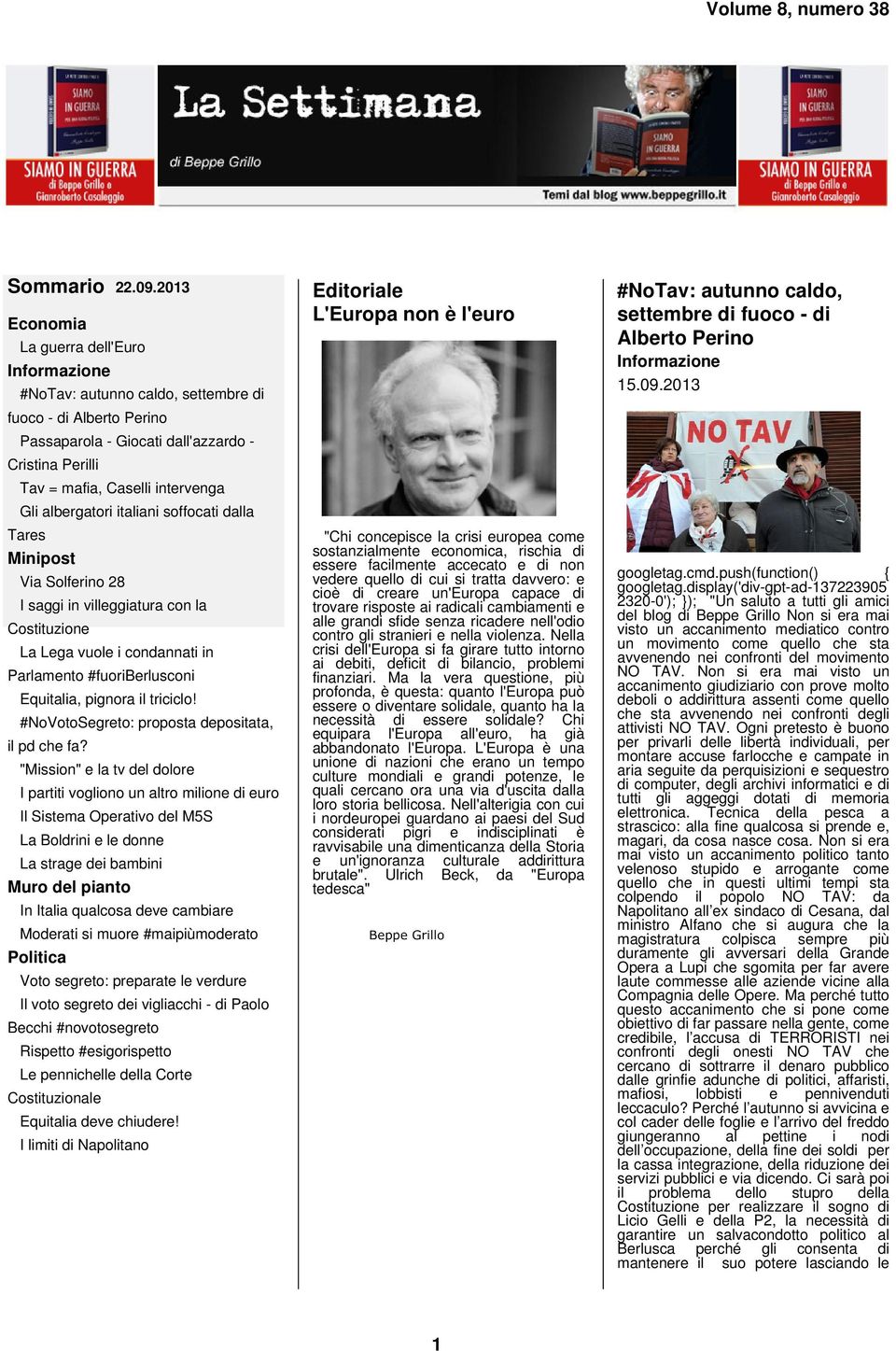 2013 Informazione #NoTav: autunno caldo, settembre fuoco - Alberto Perino Passaparola - Giocati dall'azzardo Cristina Perilli Tav = mafia, Caselli intervenga Gli albergatori italiani soffocati dalla