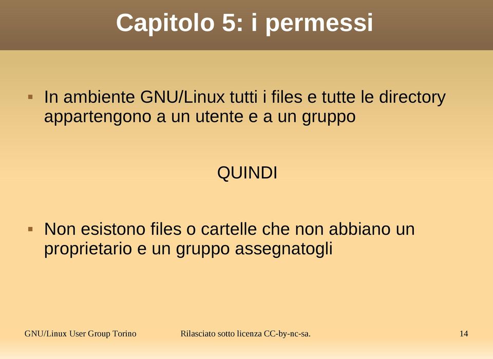 files o cartelle che non abbiano un proprietario e un gruppo