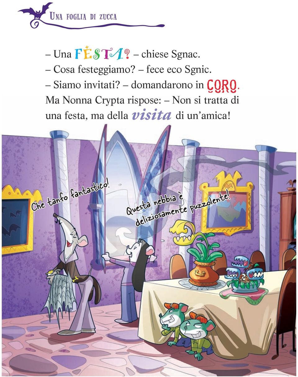 Ma Nonna Crypta rispose: Non si tratta di una festa, ma della