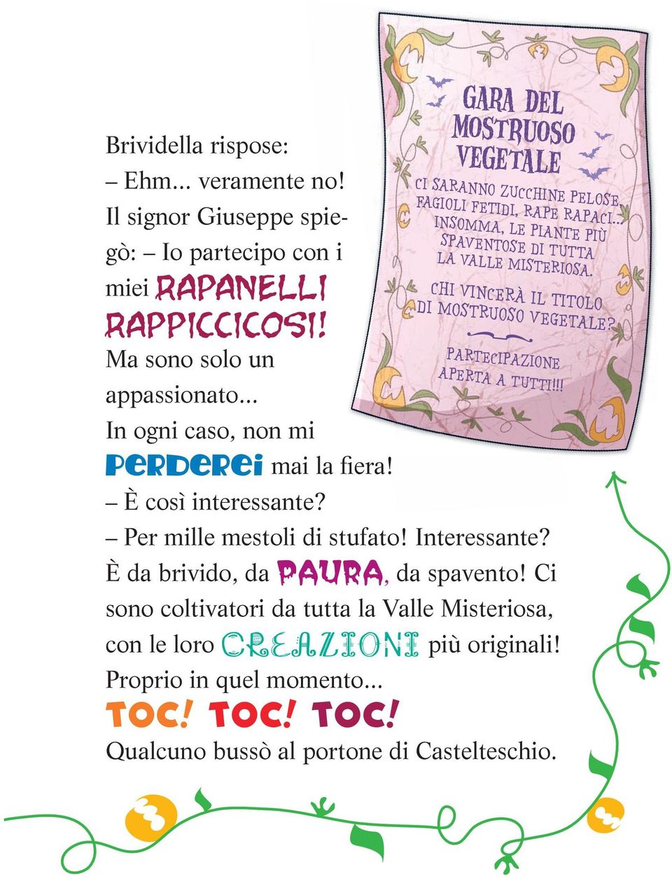 CHI VINCERÀ IL TITOLO DI MOSTRUOSO VEGETALE? PARTECIPAZIONE APERTA A TUTTI!!! appassionato... In ogni caso, non mi perderei mai la fiera! È così interessante?