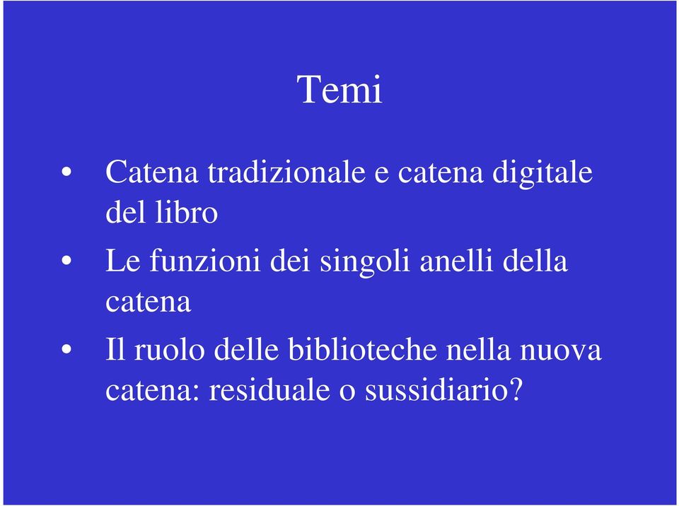 singoli anelli della catena Il ruolo