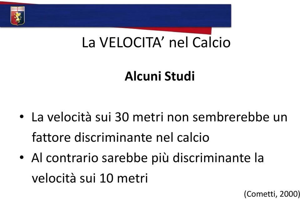 discriminante nel calcio Al contrario sarebbe