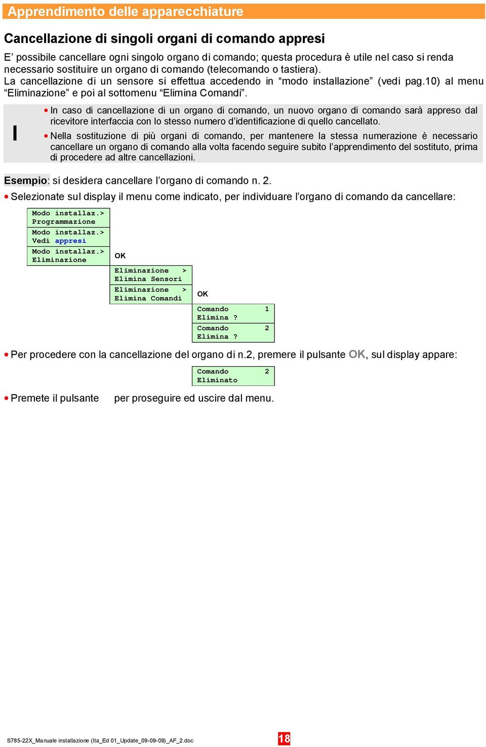 10) al menu Eliminazione e poi al sottomenu Elimina Comandi.