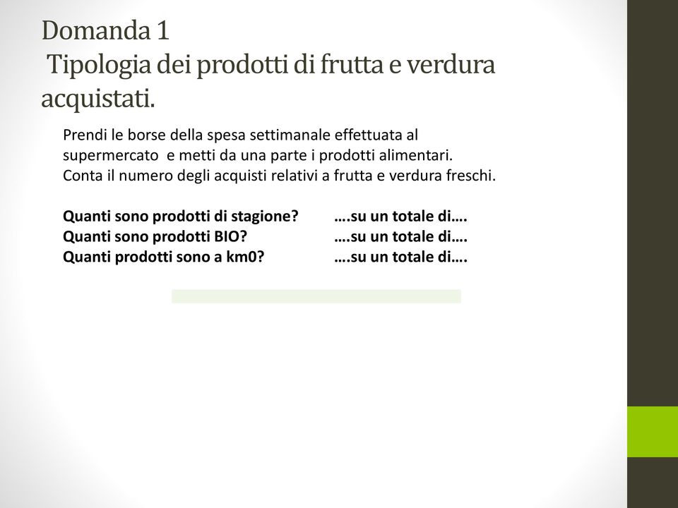 prodotti alimentari. Conta il numero degli acquisti relativi a frutta e verdura freschi.