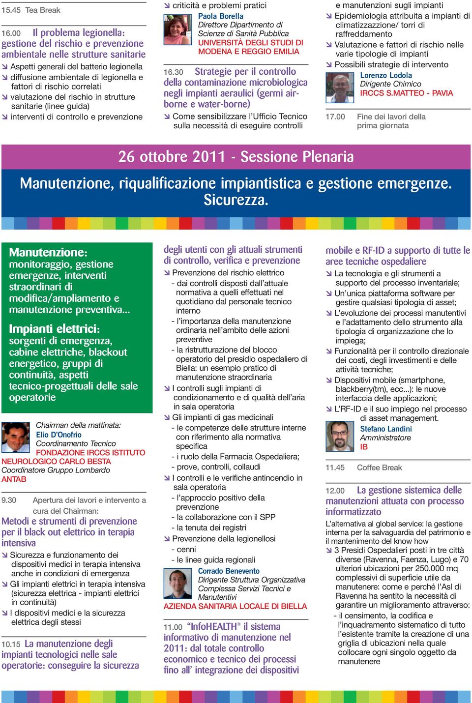 correlati valutazione del rischio in strutture sanitarie (linee guida) interventi di controllo e prevenzione criticità e problemi pratici Paola Borella Direttore Dipartimento di Scienze di Sanità