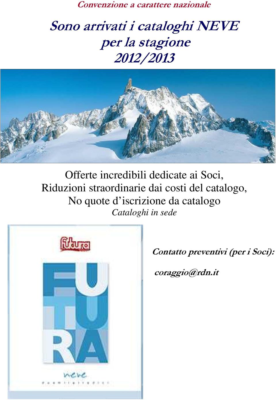 straordinarie dai costi del catalogo, No quote d iscrizione da