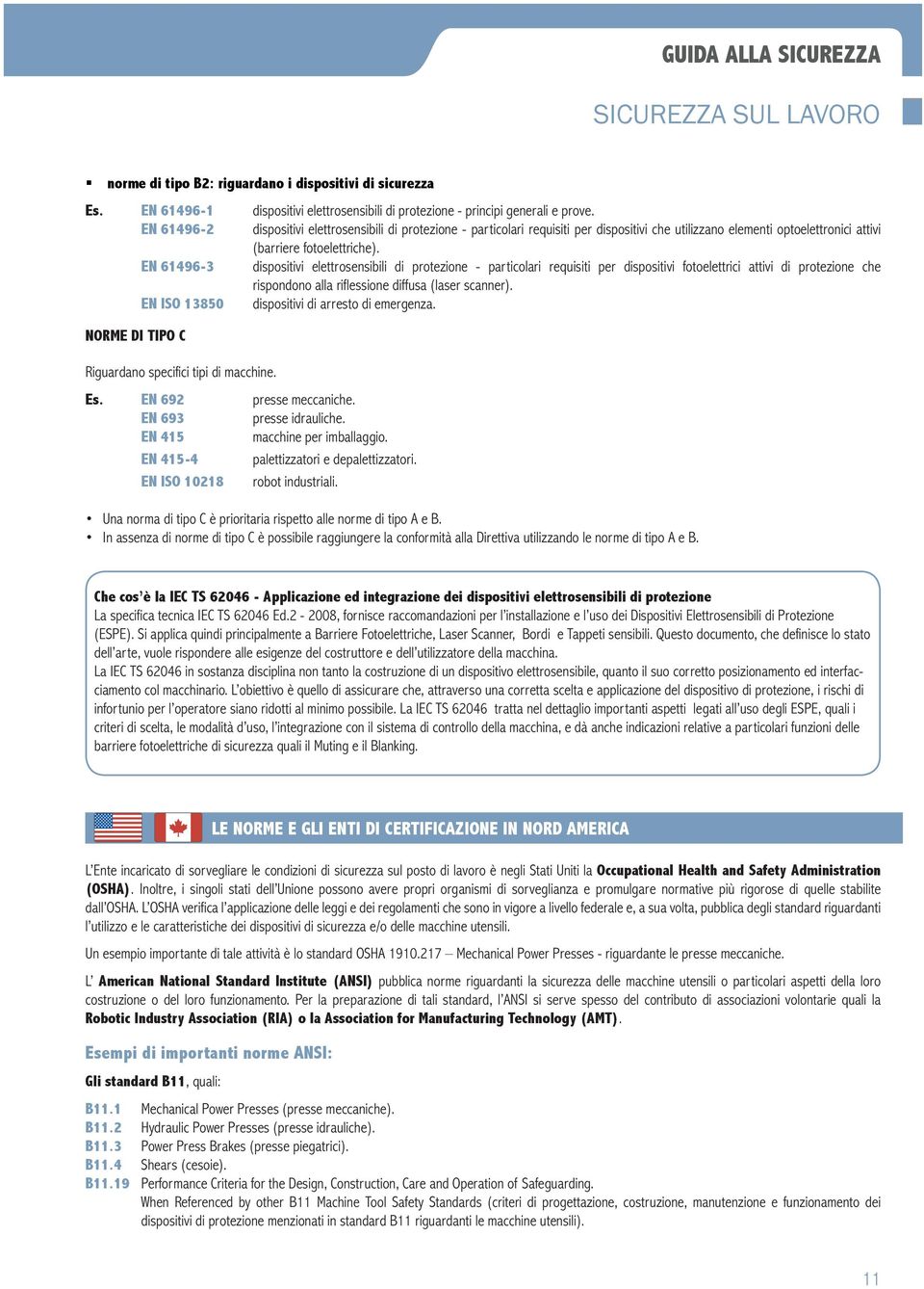 EN 61496-3 dispositivi elettrosensibili di protezione - particolari requisiti per dispositivi fotoelettrici attivi di protezione che rispondono alla riflessione diffusa (laser scanner).