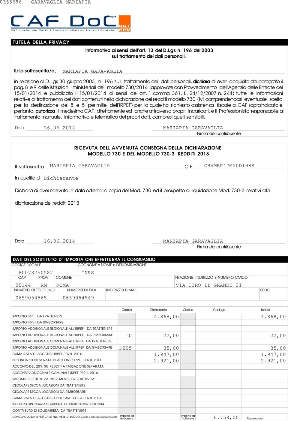 e 9 delle istruzioni ministeriali del modello 0/0 (approvate con Provvedimento dell'agenzia delle Entrate del /0/0 e pubblicato il /0/0 ai sensi dell'art. comma, L. //00 n.