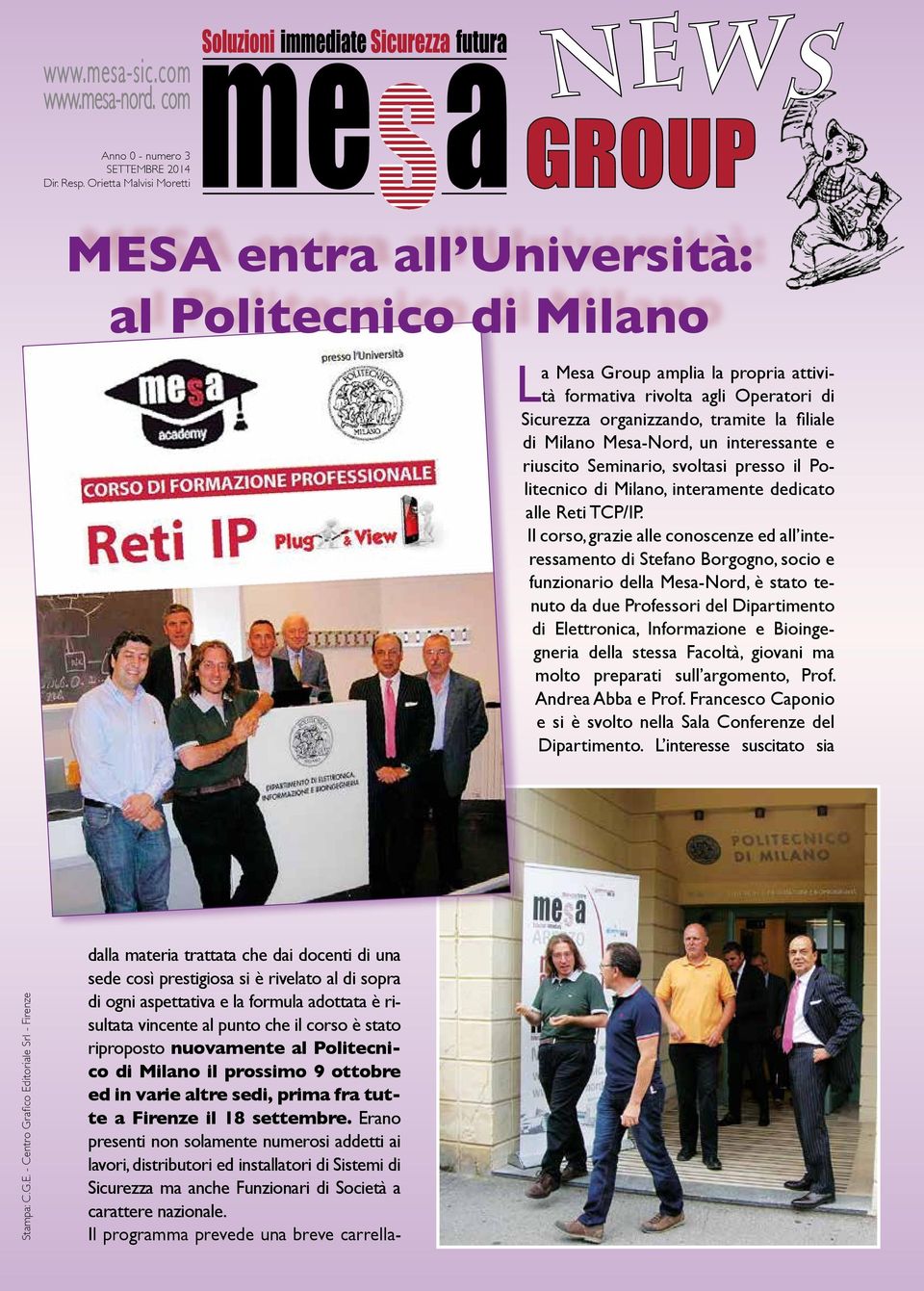 Mesa-Nord, un interessante e riuscito Seminario, svotasi presso i Poitecnico di Miano, interamente dedicato ae Reti TCP/IP.