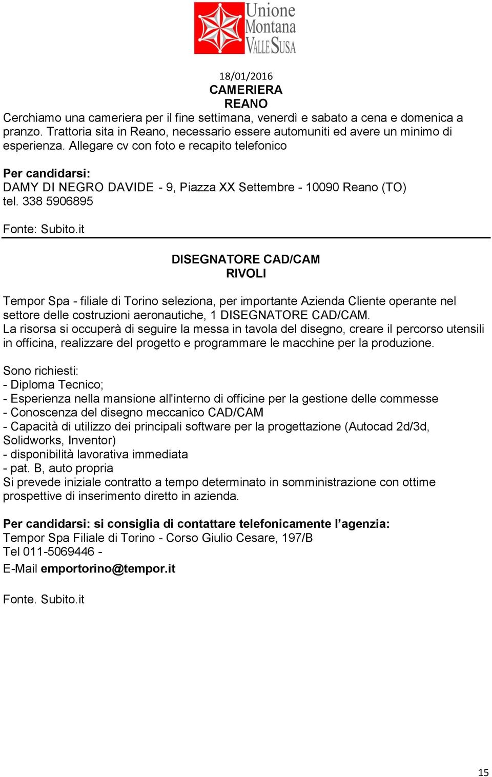 it DISEGNATORE CAD/CAM RIVOLI Tempor Spa - filiale di Torino seleziona, per importante Azienda Cliente operante nel settore delle costruzioni aeronautiche, 1 DISEGNATORE CAD/CAM.