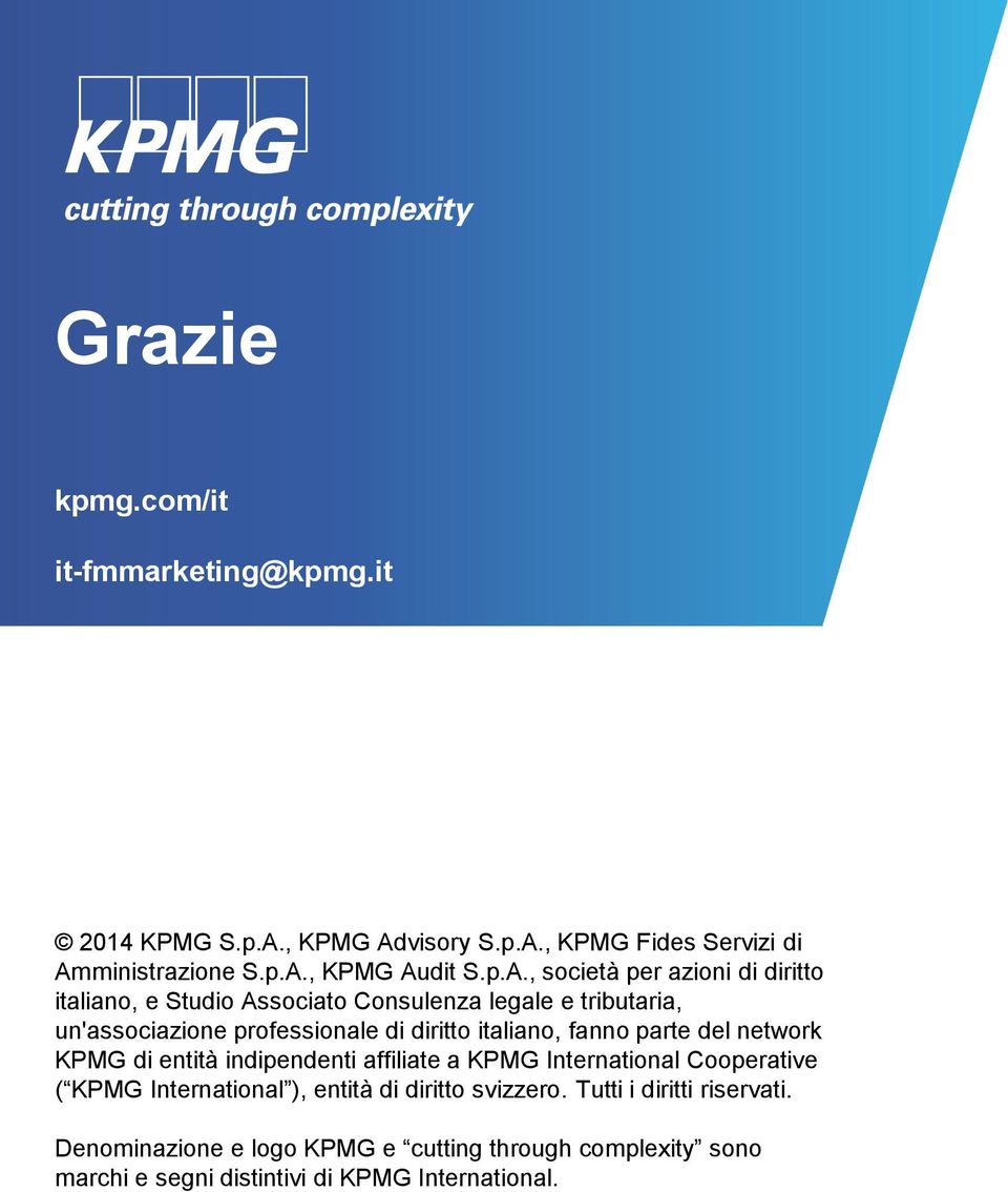 un'associazione professionale di diritto italiano, fanno parte del network KPMG di entità indipendenti affiliate a KPMG