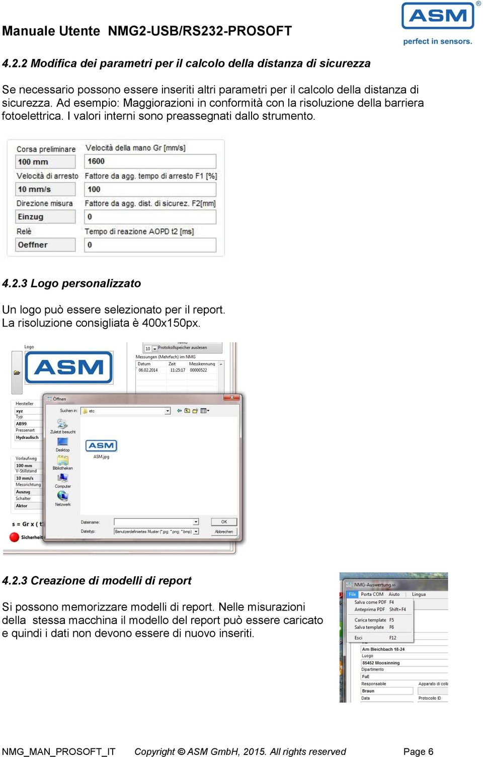 3 Logo personalizzato Un logo può essere selezionato per il report. La risoluzione consigliata è 400x150px. 4.2.