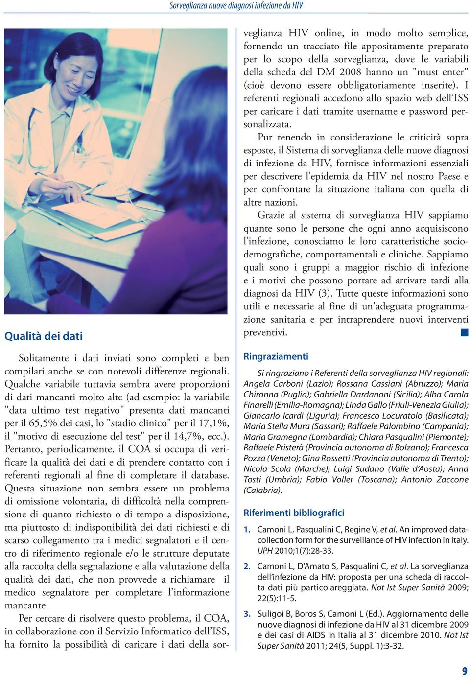 per il 17,1%, il "motivo di esecuzione del test" per il 14,7%, ecc.).