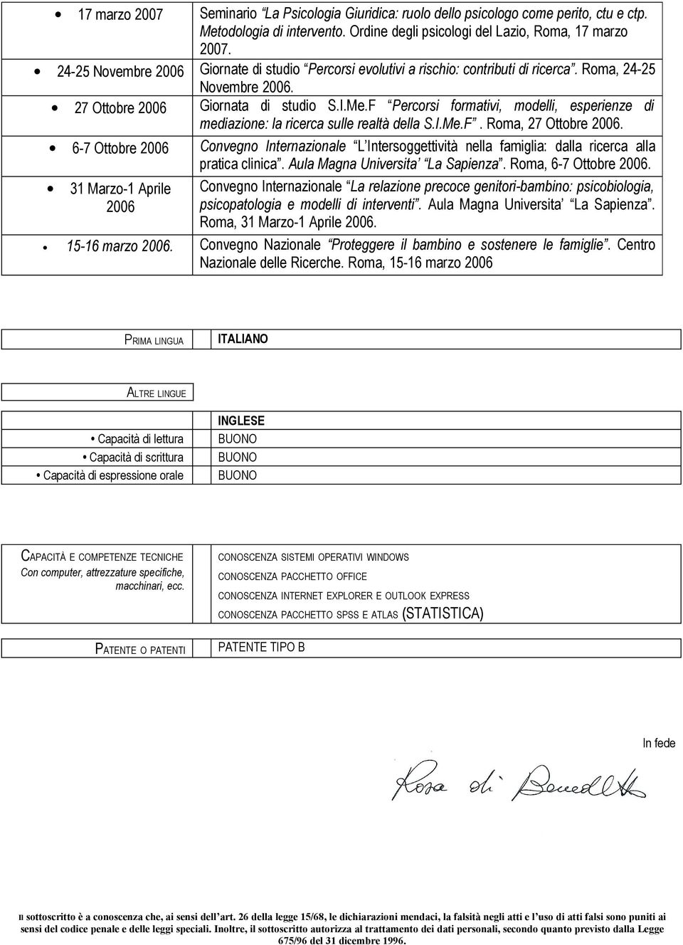 F Percorsi formativi, modelli, esperienze di mediazione: la ricerca sulle realtà della S.I.Me.F. Roma, 27 Ottobre 2006.