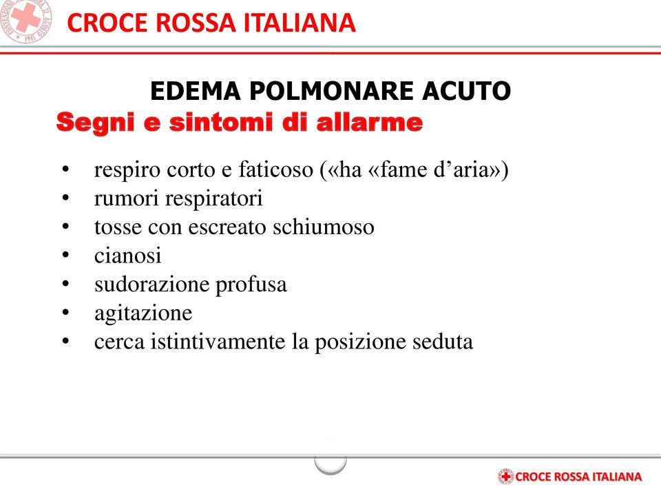 respiratori tosse con escreato schiumoso cianosi