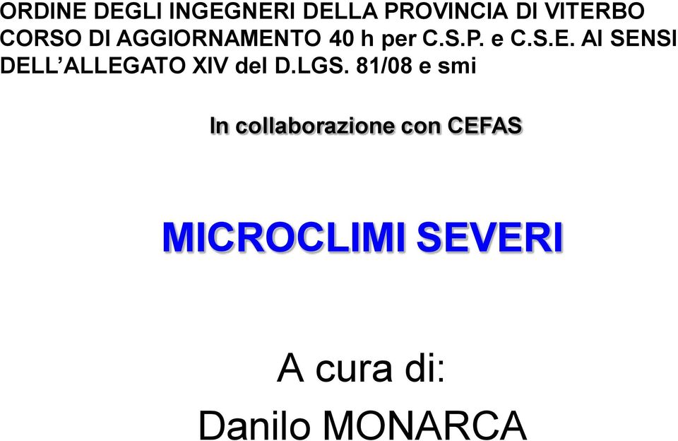 LGS. 81/08 e smi In collaborazione con CEFAS