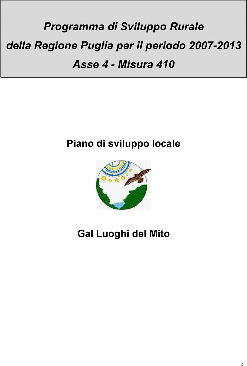 2007-2013 Asse 4 - Misura 410 Piano